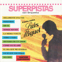 Como Yo Te Ame - Luis Miguel, Superpistas Con Orquesta