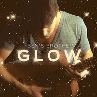 Glow - Ben's Brother