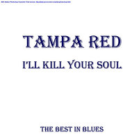 Grievin' And Worryin' - Tampa Red