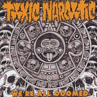 Pave The Planet - Toxic Narcotic