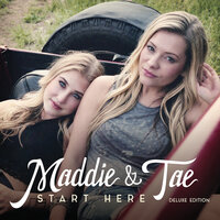 Right Here, Right Now - Maddie & Tae