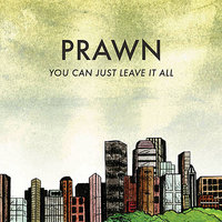 At Dawn We Left - Prawn