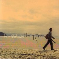 Roses Given - Harry Manx