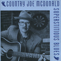 Superstitious Blues - Country Joe McDonald