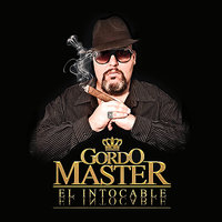 El Intocable - Gordo Master