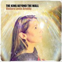The King Beyond the Wall - Hadara Levin Areddy