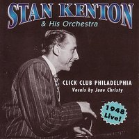 I Told Ya I Love Ya Now Get Out - Stan Kenton