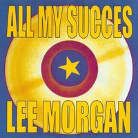 Who Do You Love I Hope - Lee Morgan, Ирвинг Берлин