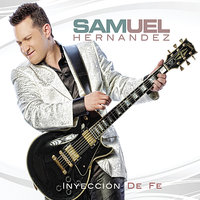 Dios bendice mi familia - Samuel Hernández