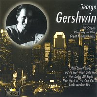 Oh! Lady, Be Good - Джордж Гершвин, George Gershwin, Artie Shaw