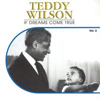 I Can Believe That You're in Love With Me - Teddy Wilson