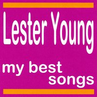 Oh Lady Be Good - Lester Young