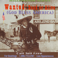 Wanted Dead Or Alive (God Bless America) - Mighty Sparrow