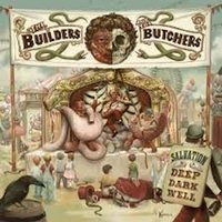 The World Is a Top - The Builders and the Butchers
