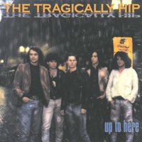 When The Weight Comes Down - The Tragically Hip