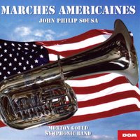 Sabre and Spurs - Morton Gould Symphonic Band, Джон Филип Суза