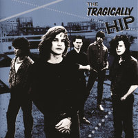 Last American Exit - The Tragically Hip