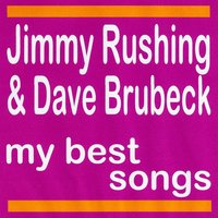 River Stay 'way from My Door - Jimmy Rushing, Dave Brubeck