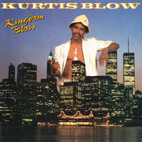 I'm Chillin' - Kurtis Blow