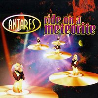 Ride On a Meteorite - Antares