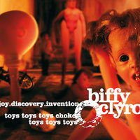 Toys Toys Toys Choke, Toys Toys Toys - Biffy Clyro