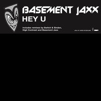 Hey U - Basement Jaxx, Switch, Sinden