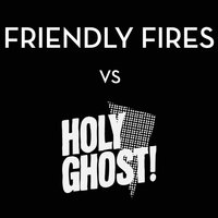 Hold On - Friendly Fires