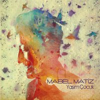 Aşk Yok Olmaktır - Mabel Matiz
