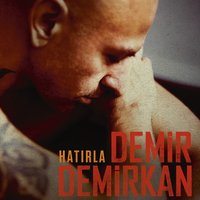 Hatırla - Demir Demirkan