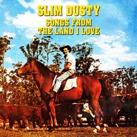 Men Who Come Behind - Slim Dusty