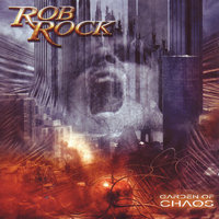 Garden Of Chaos - Rob Rock