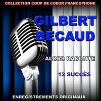 Alors, raconte - Gilbert Bécaud