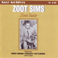 Four brothers - Stan Getz, Zoot Sims, Roy Eldridge