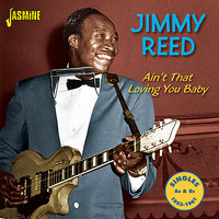 Baby, What Do You Want Me To Do ? - Jimmy Reed