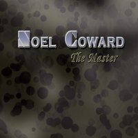 Where Are the Songs We Sung? - Noël Coward