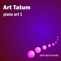 You Took Advantage of Me - Art Tatum