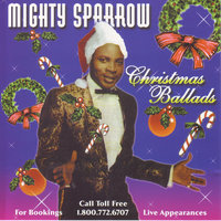 I'll Be Home For Christmas - Mighty Sparrow
