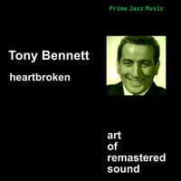 Here Comes the Heartache Again - Tony Bennett