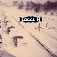 Another February - Local H