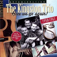 Buddy, Better Get on Down the Line - The Kingston Trio