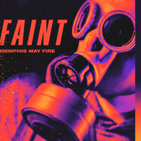 Faint - Memphis May Fire