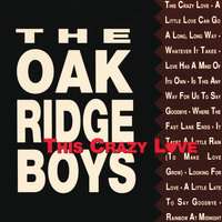 Love Has A Mind Of Its Own - The Oak Ridge Boys