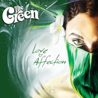 Love & Affection - The Green