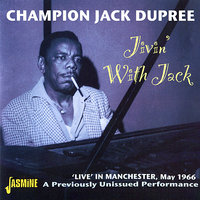 Drinkin' Wine Spo-dee-o-dee - Champion Jack Dupree