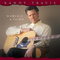 You Are Worthy Of My Praise - Randy Travis