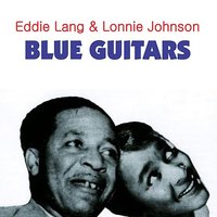 Guitar Blues - Lonnie Johnson, Eddie Lang