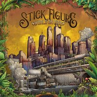 World on Fire - Stick Figure, Slightly Stoopid, The Movement