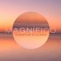 Magnífico - Christine D'Clario