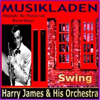 I Can't Begin To Tell You - Harry James, Harry James, His Orchestra