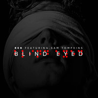 Blind Eyed - Ren, Sam Tompkins